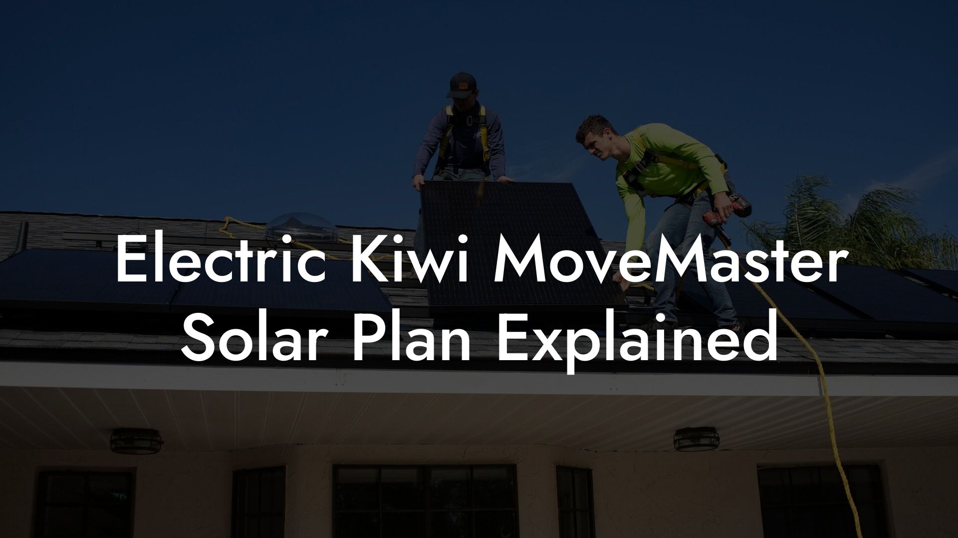 Electric Kiwi MoveMaster Solar Plan Explained