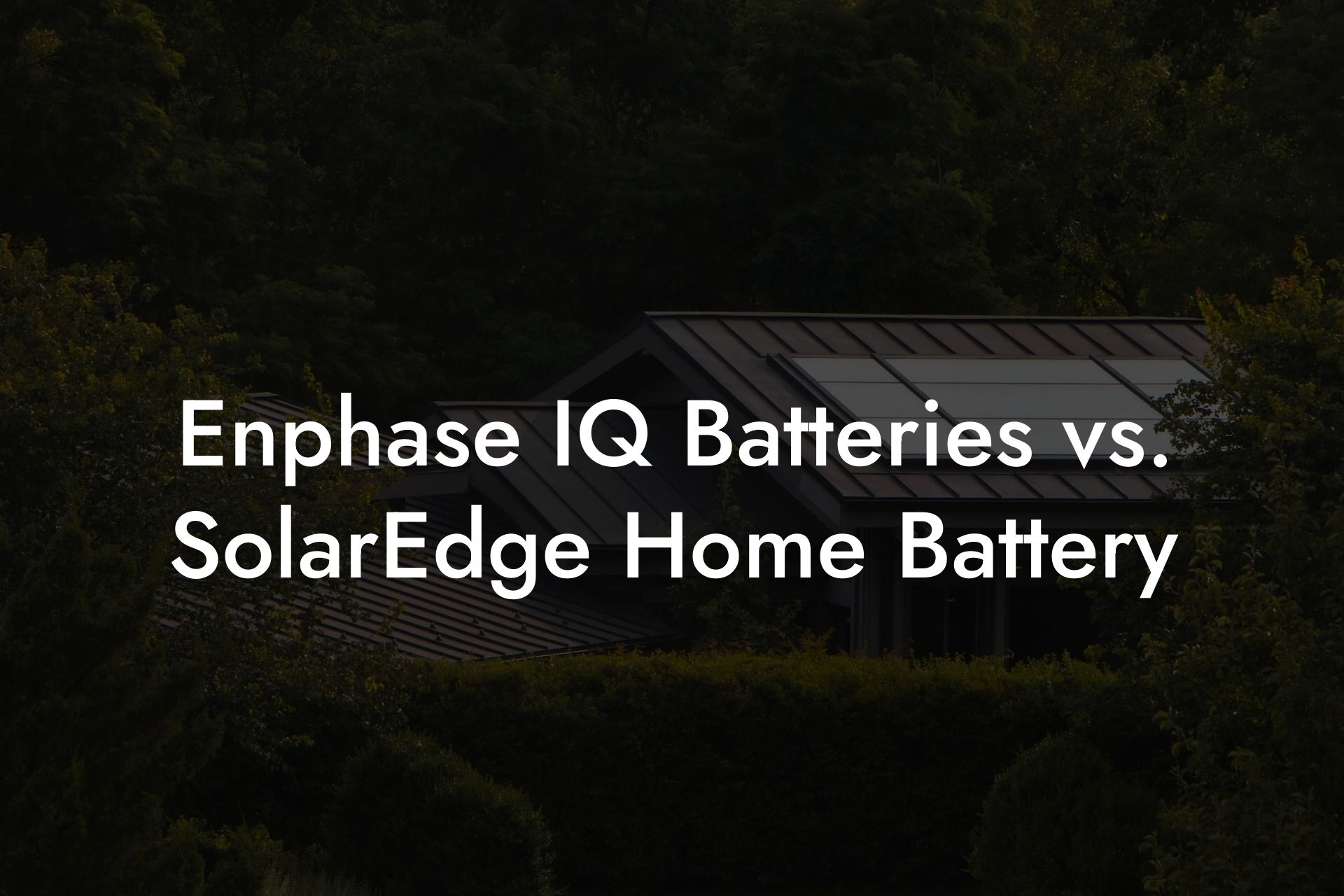 Enphase IQ Batteries vs. SolarEdge Home Battery