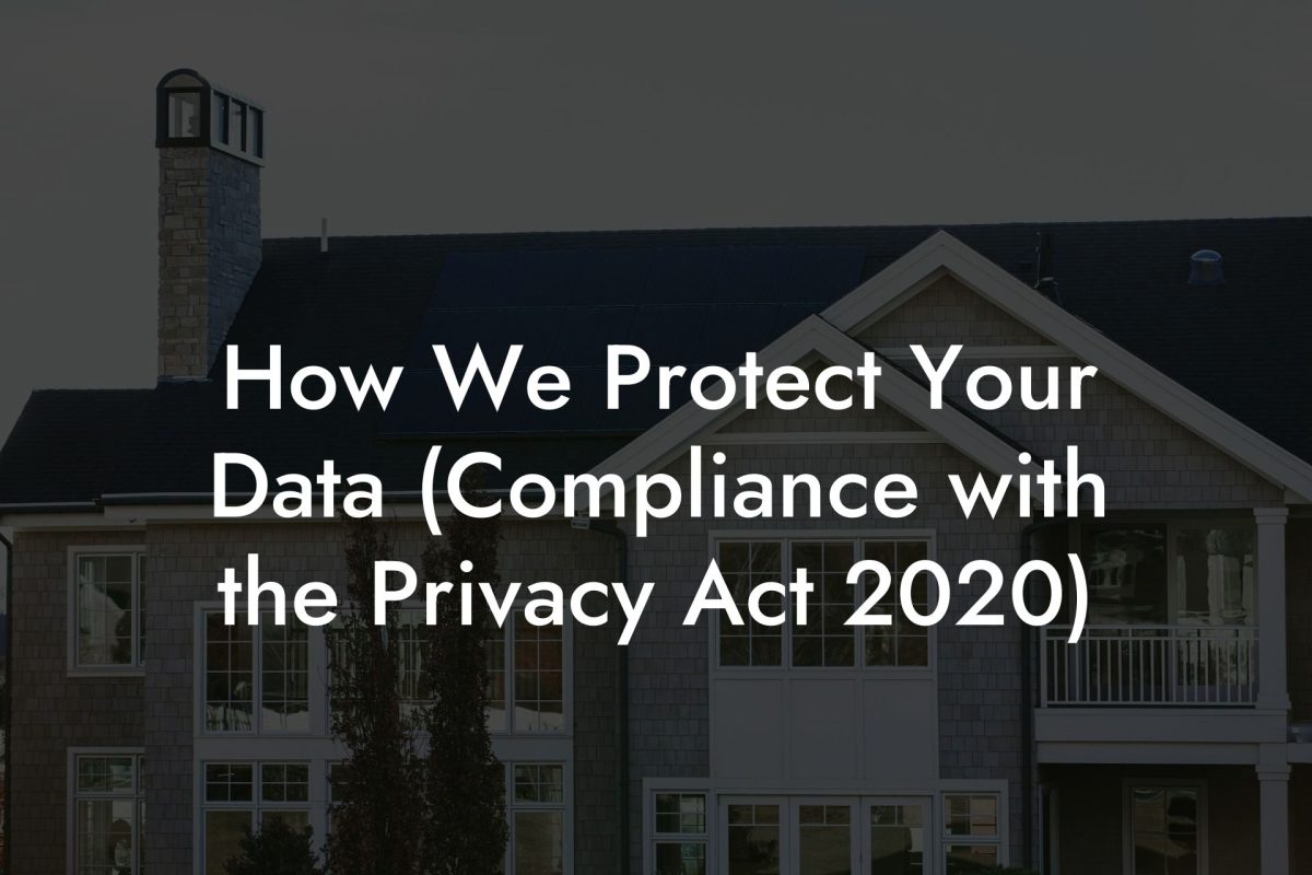 How We Protect Your Data (Compliance with the Privacy Act 2020)