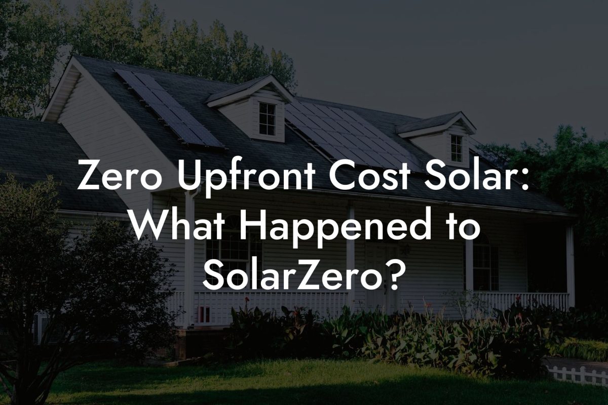 Zero Upfront Cost Solar: What Happened to SolarZero?